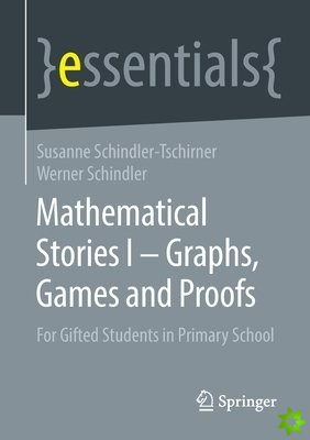 Mathematical Stories I  Graphs, Games and Proofs