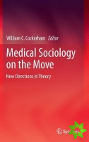 Medical Sociology on the Move