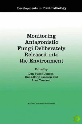 Monitoring Antagonistic Fungi Deliberately Released into the Environment
