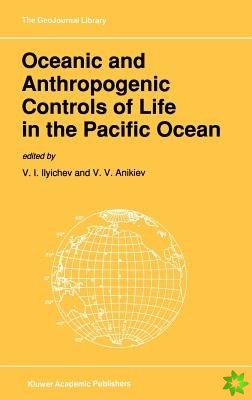 Oceanic and Anthropogenic Controls of Life in the Pacific Ocean