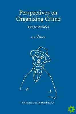 Perspectives on Organizing Crime