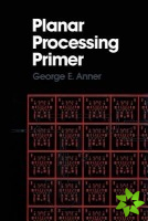 Planar Processing Primer