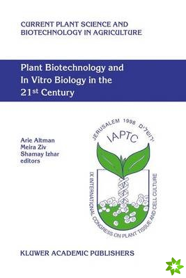 Plant Biotechnology and In Vitro Biology in the 21st Century