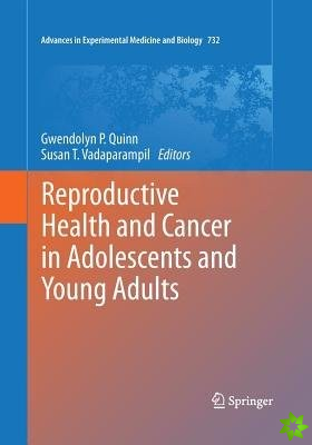 Reproductive Health and Cancer in Adolescents and Young Adults