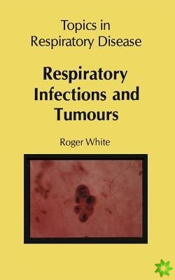 Respiratory Infections and Tumours