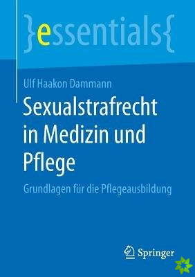 Sexualstrafrecht in Medizin Und Pflege