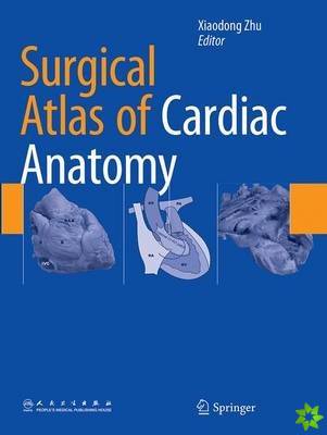 Surgical Atlas of Cardiac Anatomy