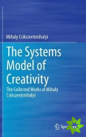 Systems Model of Creativity