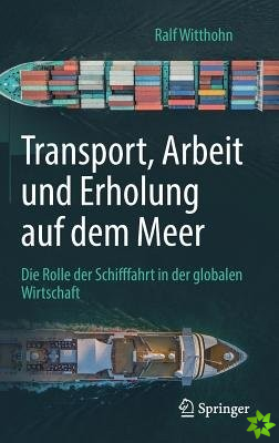 Transport, Arbeit Und Erholung Auf Dem Meer