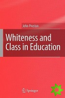 Whiteness and Class in Education