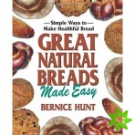 Great Natural Breads Made Easy