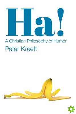 Ha!  A Christian Philosophy of Humor