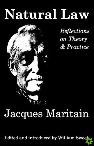 Natural Law  Reflections On Theory & Practice