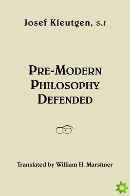 PreModern Philosophy Defended