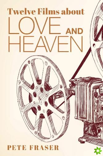 Twelve Films about Love and Heaven