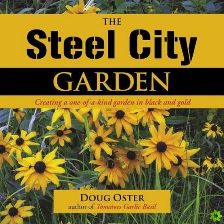 Steel City Garden