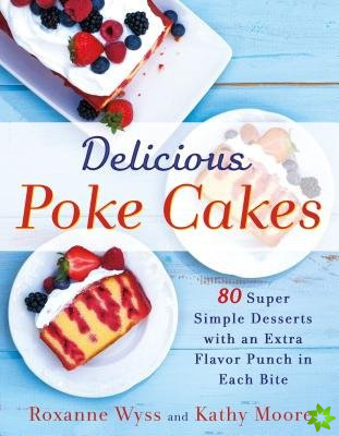 Delicious Poke Cakes