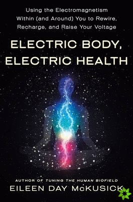 Electric Body, Electric Health