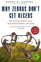 Why Zebras Don't Get Ulcers -Revised Edition