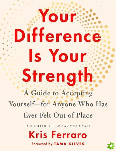Your Difference Is Your Strength