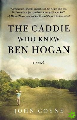 Caddie Who Knew Ben Hogan