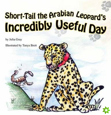 Short-Tail the Arabian Leopard's Incredibly Useful Day