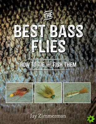 Best Bass Flies: How to Tie and Fish Them