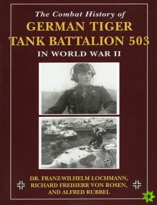 Combat History of German Tiger Tank Battalion 503 in World War 2