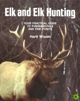 Elk and Elk Hunting