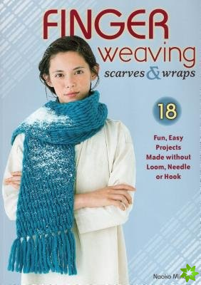 Finger Weaving Scarves & Wraps