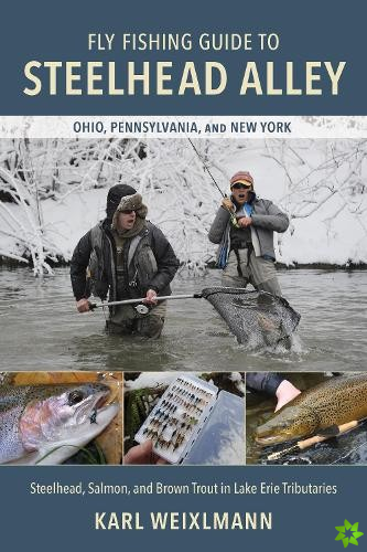 Fly Fishing Guide to Steelhead Alley