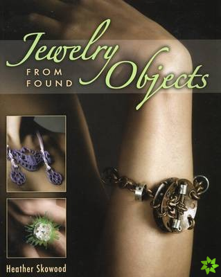 Jewelry from Found Objects