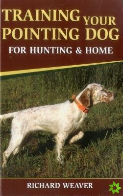 Training Your Pointing Dog