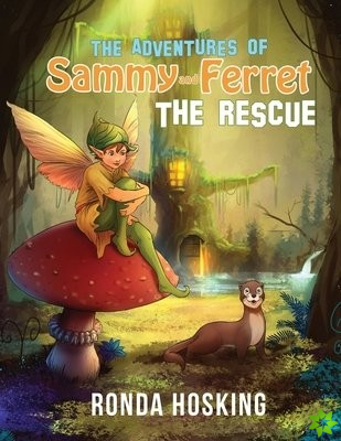 Adventures of Sammy and Ferret The Rescue