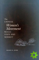 Chinese Women's Movement Between State and Market