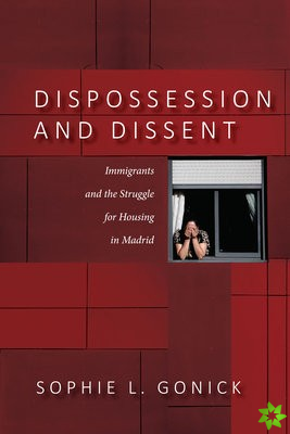 Dispossession and Dissent