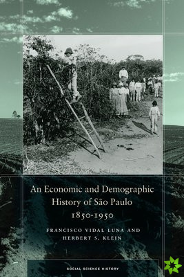 Economic and Demographic History of Sao Paulo, 1850-1950