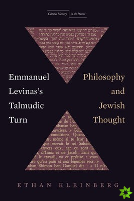 Emmanuel Levinas's Talmudic Turn