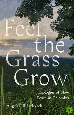 Feel the Grass Grow