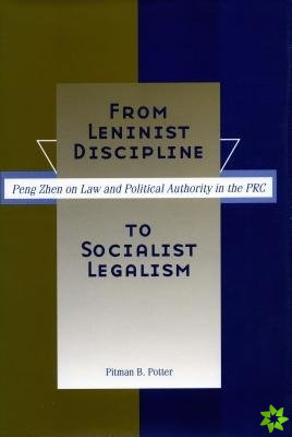 From Leninist Discipline to Socialist Legalism