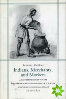 Indians, Merchants, and Markets