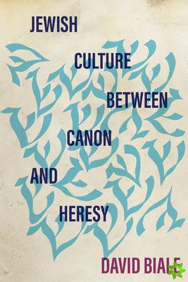 Jewish Culture between Canon and Heresy
