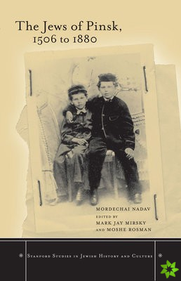 Jews of Pinsk, 1506 to 1880