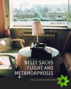 Nelly Sachs, Flight and Metamorphosis