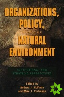 Organizations, Policy, and the Natural Environment