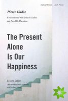 Present Alone is Our Happiness, Second Edition