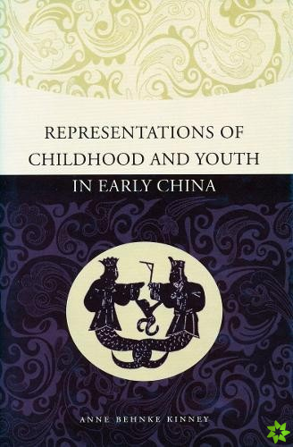 Representations of Childhood and Youth in Early China
