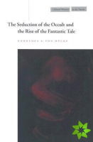 Seduction of the Occult and the Rise of the Fantastic Tale