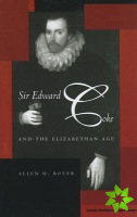 Sir Edward Coke and the Elizabethan Age