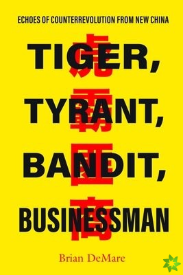 Tiger, Tyrant, Bandit, Businessman